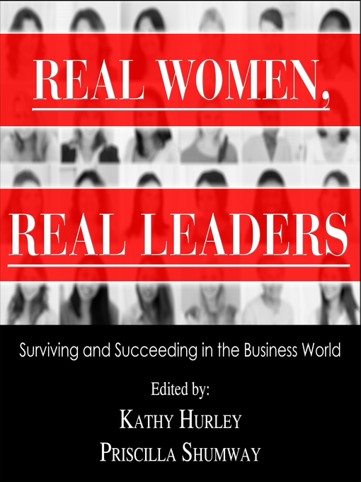 Title details for Real Women, Real Leaders by Kathleen Hurley - Available